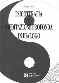 Psicoterapia e meditazione profonda in dialogo A Buon Prezzo