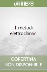 I metodi elettrochimici Subito Disponibile