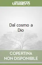 Prezzo Conveniente Dal cosmo a Dio