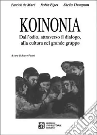 Koinonia. Dall‘odio, attraverso il dialogo, alla cultura nel grande gruppo Più Venduto