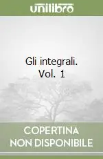 Saldi Gli integrali. Vol. 1