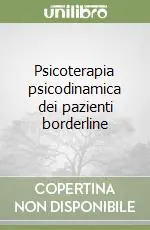Psicoterapia psicodinamica dei pazienti borderline Affare