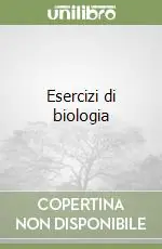 Offerta Del Giorno Esercizi di biologia