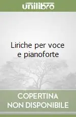 Prezzo Ridotto Liriche per voce e pianoforte