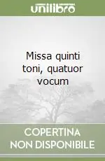 Missa quinti toni, quatuor vocum Compra Oggi Stesso