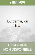 Du gamla, du fria Solo Oggi