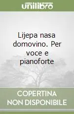 A Buon Prezzo Lijepa nasa domovino. Per voce e pianoforte