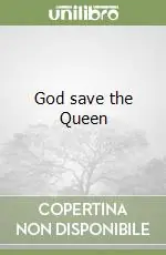 Prezzo Ridotto God save the Queen