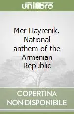 Reso Gratuito Mer Hayrenik. National anthem of the Armenian Republic