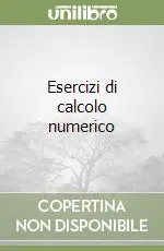 Esercizi di calcolo numerico Super Prezzo