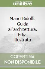 Mario Ridolfi. Guida all‘architettura. Ediz. illustrata Prezzo Basso