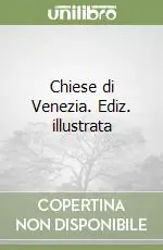 Chiese di Venezia. Ediz. illustrata Compra Oggi Stesso