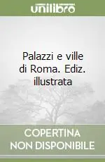 Palazzi e ville di Roma. Ediz. illustrata Offerta