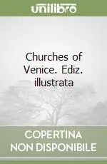 Prezzo Scontato Churches of Venice. Ediz. illustrata