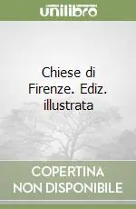 Più Venduto Chiese di Firenze. Ediz. illustrata