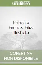Palazzi a Firenze. Ediz. illustrata A Buon Prezzo