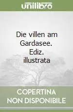 Occasione Die villen am Gardasee. Ediz. illustrata