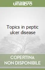 Compra Oggi Stesso Topics in peptic ulcer disease