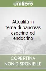 Prezzo Conveniente Attualità in tema di pancreas esocrino ed endocrino