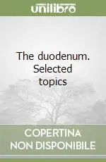 The duodenum. Selected topics Economico
