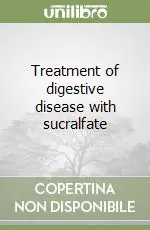 Promo Stagionale Treatment of digestive disease with sucralfate