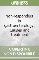 Professionale Non-responders in gastroenterology. Causes and treatment