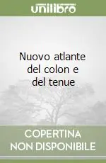 Solo Oggi Nuovo atlante del colon e del tenue