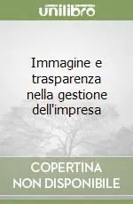 Immagine e trasparenza nella gestione dell‘impresa Promozione Esclusiva