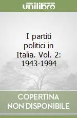 Compra Adesso I partiti politici in Italia. Vol. 2 1943-1994