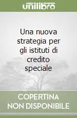 Offerta Limitata Una nuova strategia per gli istituti di credito speciale