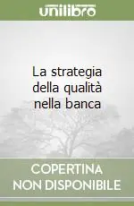 La strategia della qualità nella banca Occasione