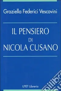 Super Prezzo Il pensiero di Nicola Cusano