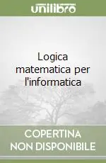 A Buon Prezzo Logica matematica per l‘informatica