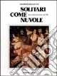 Ultime Pezzi Solitari come nuvole. Arte e artisti in Sicilia nel ‘900