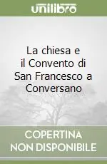 Offerta Limitata La chiesa e il Convento di San Francesco a Conversano