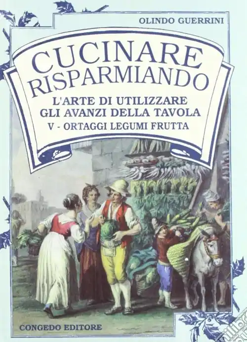 Cucinare risparmiando. L‘arte di utilizzare gli avanzi della tavola. Vol. 1-2-4-5 Prezzo Basso
