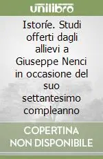 Promozione Esclusiva Istoríe. Studi offerti dagli allievi a Giuseppe Nenci in occasione del suo settantesimo compleanno