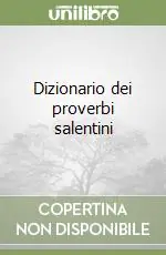 Dizionario dei proverbi salentini Novità