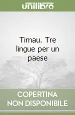 Timau. Tre lingue per un paese Must-Have