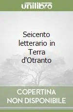 Di Tendenza Seicento letterario in Terra d‘Otranto