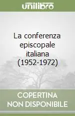 La conferenza episcopale italiana (1952-1972) Compra Oggi Stesso