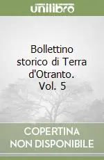 Bollettino storico di Terra d‘Otranto. Vol. 5 Offerta Speciale