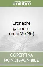 Quantità Limitata Cronache galatinesi (anni ‘20-‘40)