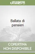 Ballata di pensieri Novità