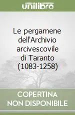 Le pergamene dell‘Archivio arcivescovile di Taranto (1083-1258) Prezzo Conveniente