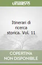Itinerari di ricerca storica. Vol. 11 Offerta Limitata