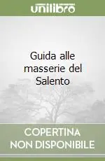 Guida alle masserie del Salento Offerta Lampo