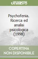 Affare Psychofenia. Ricerca ed analisi psicologica (1998)