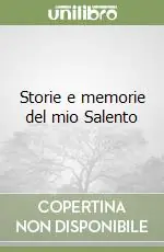 Storie e memorie del mio Salento Più Venduto