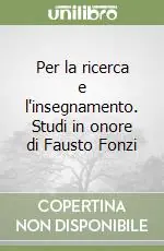 Solo Oggi Per la ricerca e l‘insegnamento. Studi in onore di Fausto Fonzi